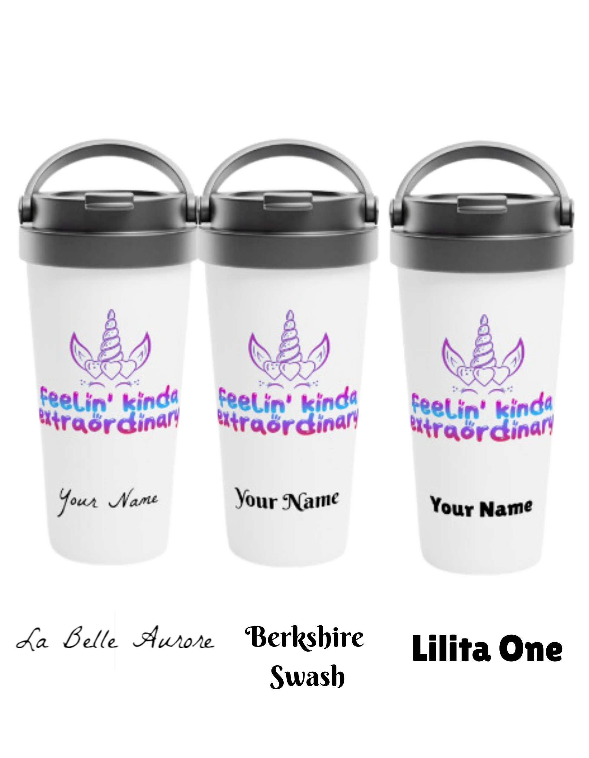 The Customizable 15 oz Travel Mug features a unicorn design with the phrase "Feelin kinda extraordinary" and a black lid, allowing you to add your name for a personalized touch.